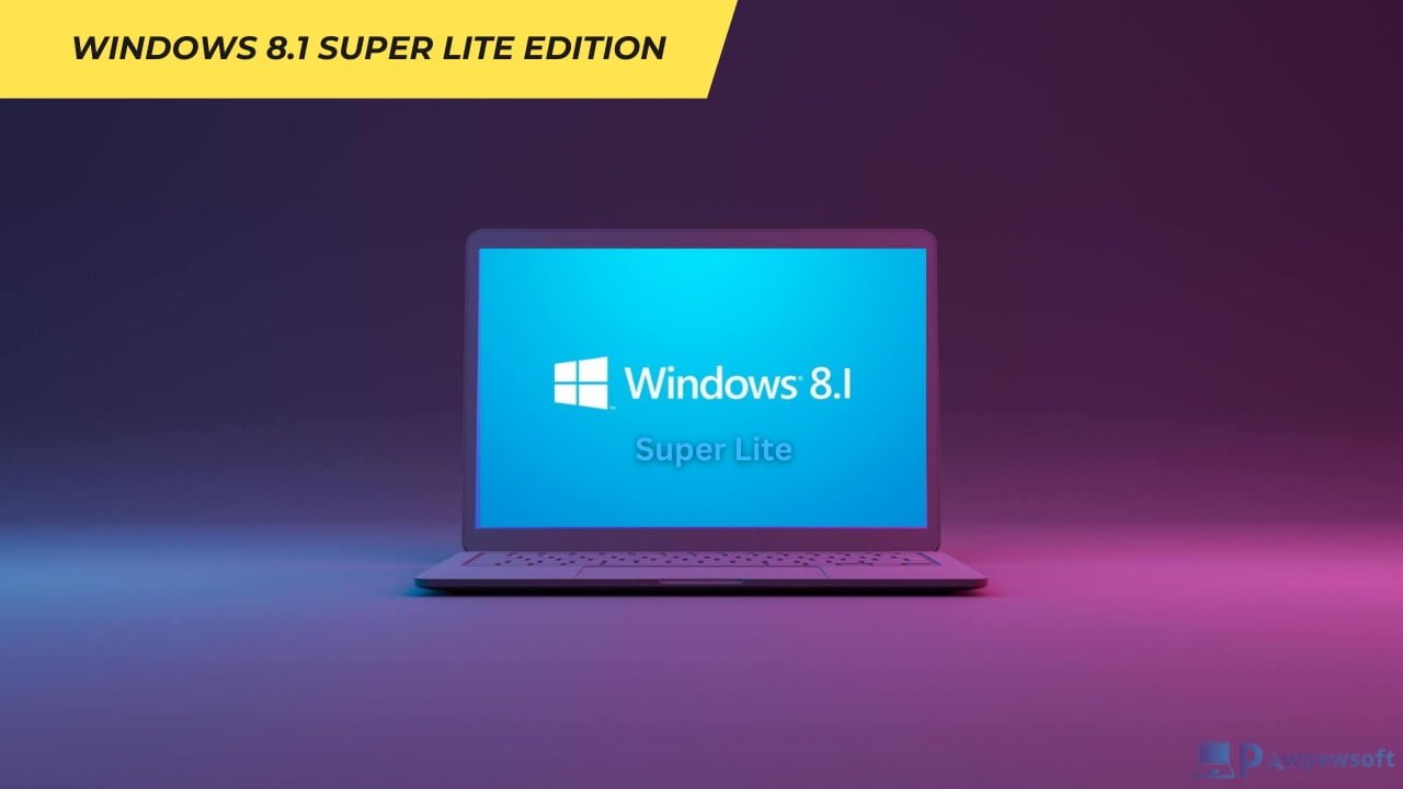 Windows 8.1 Super Lite Edition ISO 2024 Download 32/64bit