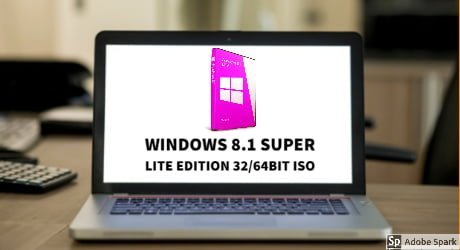 Windows 8.1 Super Lite Edition ISO 32/64bit Download 2020