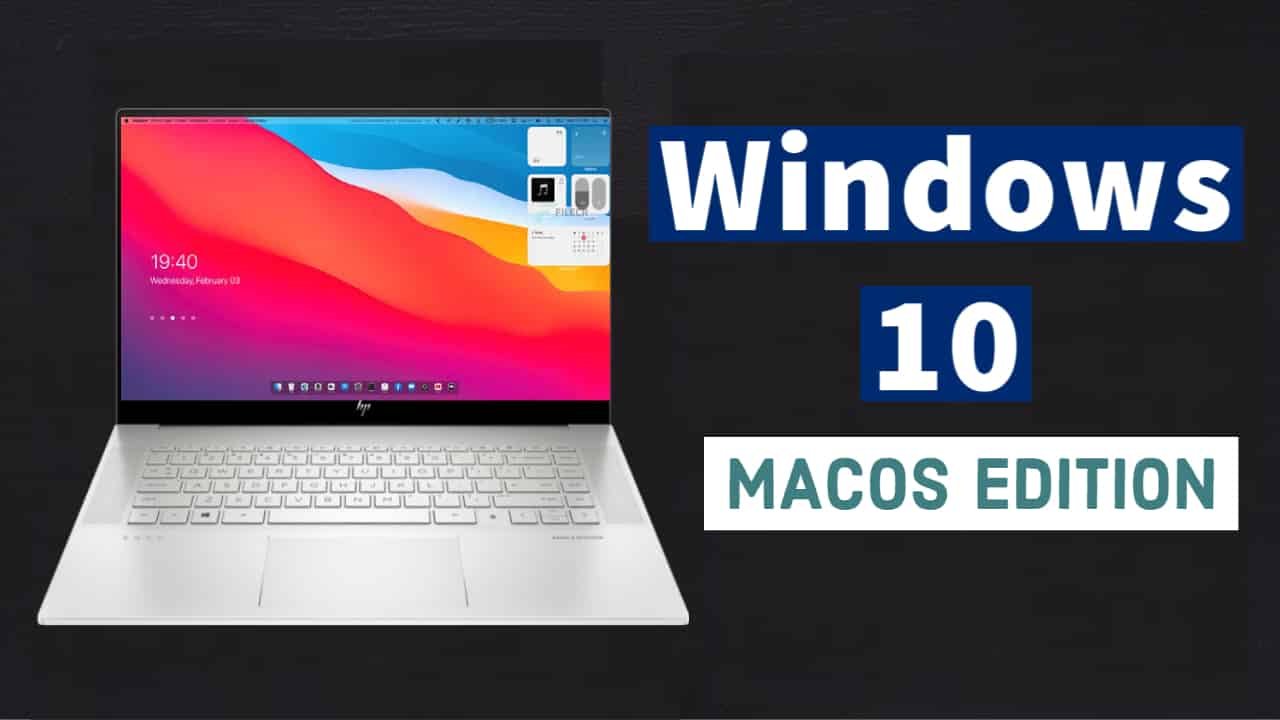 Windows 10 macOS Big Sur Edition ISO 2.5GB (Stylish OS)