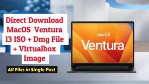 MacOS Ventura Final ISO/Dmg/Vmware All File (Just 14GB)